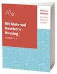 RN Maternal Newborn Nursing Edition 12.0